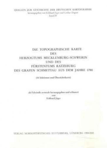 Die Topographische Karte des Herzogtums Mecklenburg-Schwerin und des Fürstentums Ratzeburg des Grafen Schmettau aus dem Jahre 1788 (Übersichtskarte und 16 Sektionen) 