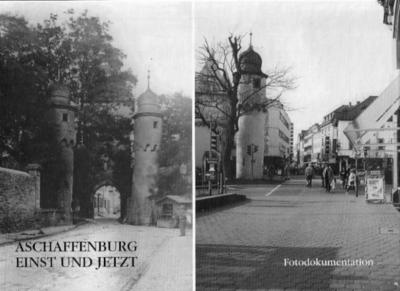 Aschaffenburg einst und jetzt 