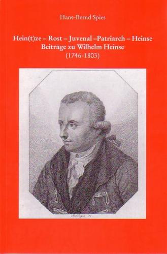 Hein(t)ze - Rost - Juvenal - Patriarch - Heinse 