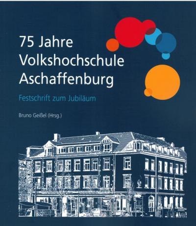 75 Jahre Volkshochschule Aschaffenburg 