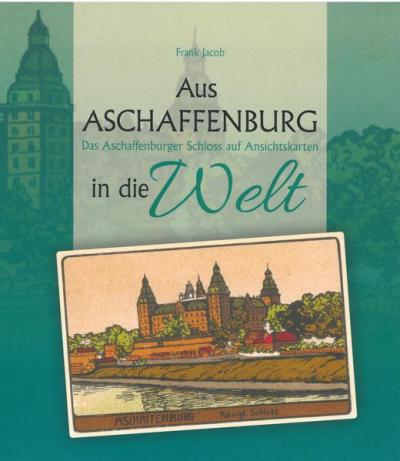 Aus Aschaffenburg in die Welt 