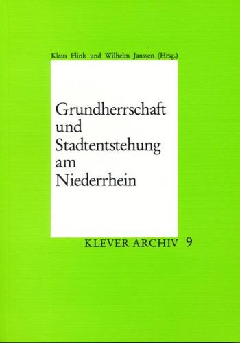 Grundherrschaft und Stadtentstehung am Niederrhein 