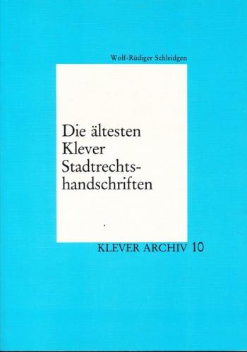 Die ältesten Klever Stadtrechtshandschriften 