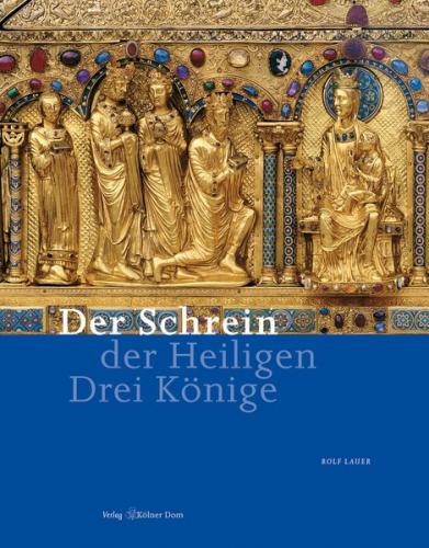 Der Schrein der Heiligen Drei Könige 