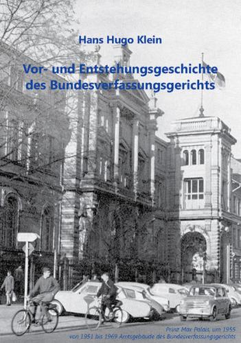 Vor- und Entstehungsgeschichte des Bundesverfassungsgerichts 