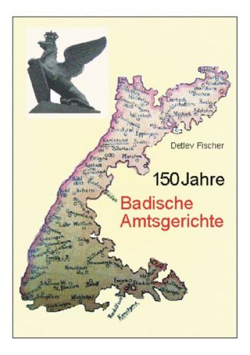 150 Jahre Badische Amtsgerichte 