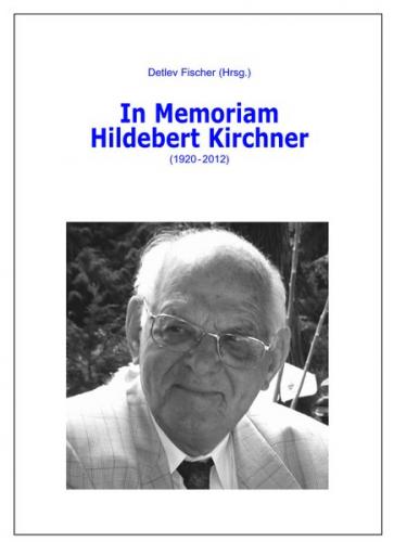 In Memoriam Hildebert Kirchner (1920 - 2012) 