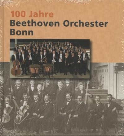 100 Jahre Beethoven Orchester Bonn 