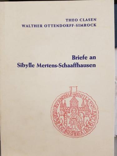 Briefe an Sibylle Mertens-Schaaffhausen 