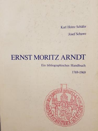 Ernst Moritz Arndt. Ein bibliographisches Handbuch 1769-1969 