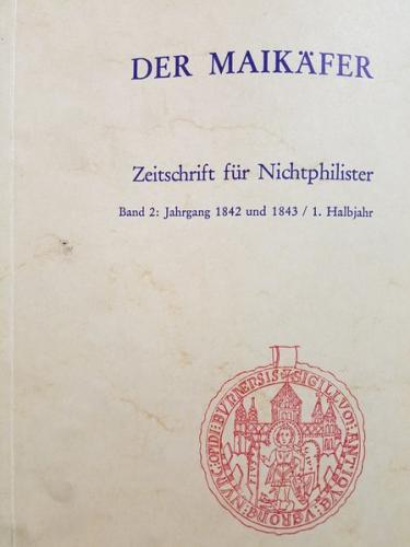 Der Maikäfer. Zeitschrift für Nichtphilister, Bd. 2: Jahrgang 1842 und 1843 