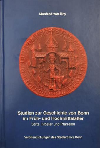 Studien zur Geschichte von Bonn im Früh- und Hochmittelalter 