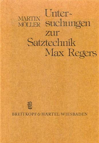 Untersuchungen zur Satztechnik Max Regers 