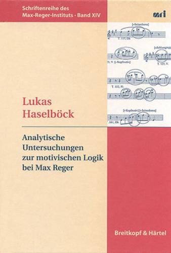 Analytische Untersuchungen zur motivischen Logik bei Max Reger 