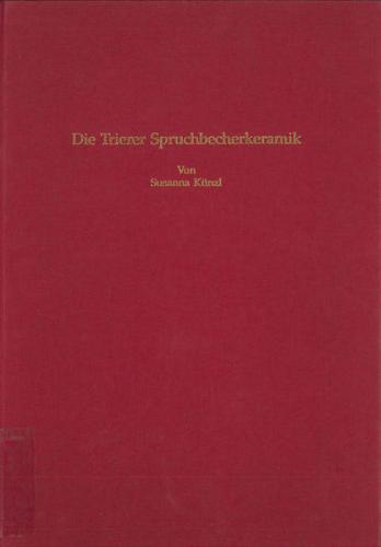 Die Trierer Spruchbecherkeramik 