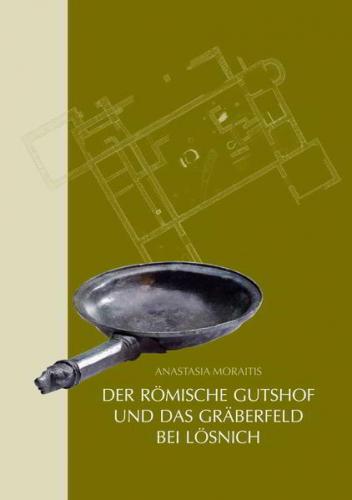 Der römische Gutshof und das Gräberfeld bei Lösnich, Kreis Bernkastel-Wittlich 