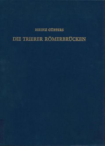 Die Trierer Römerbrücken 