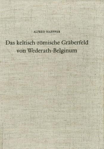 Das keltisch-römische Gräberfeld von Wederath-Belginum 