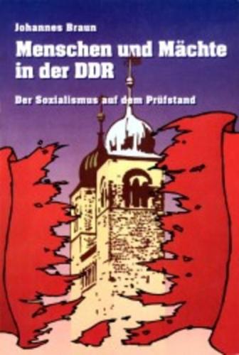 Menschen und Mächte in der DDR 