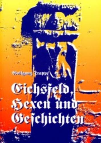 Eichsfeld, Hexen und Geschichten 