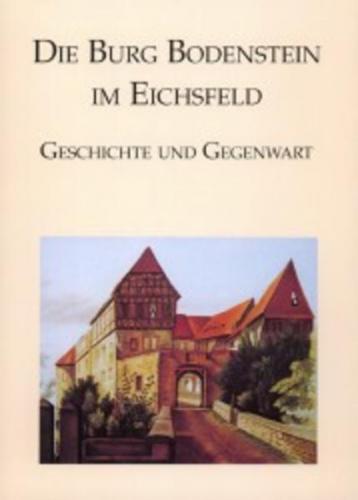 Die Burg Bodenstein im Eichsfeld 