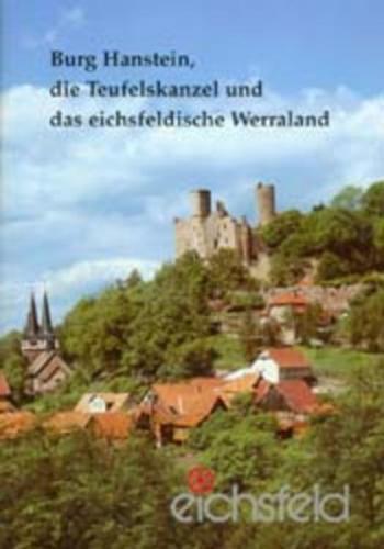 Burg Hanstein, die Teufelskanzel und das eichsfeldische Werraland 