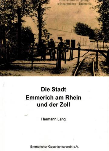 Die Stadt Emmerich am Rhein und der Zoll 