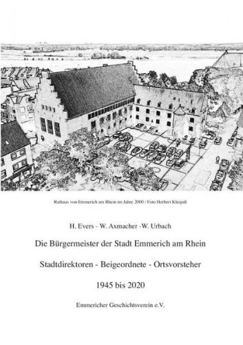 Die Bürgermeister der Stadt Emmerich am Rhein von 1945 bis 2020 