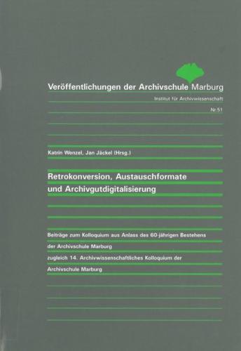 Retrokonversion, Austauschformate und Archivgutdigitalisierung 