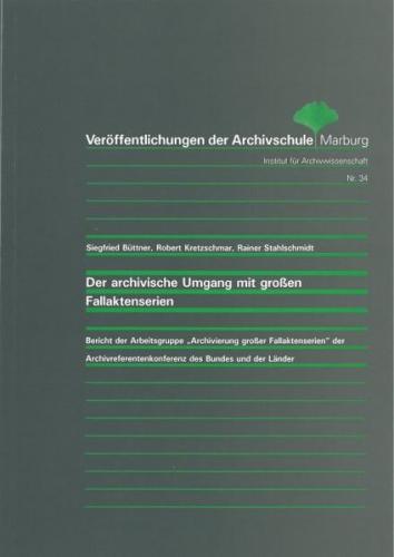 Der archivische Umgang mit grossen Fallaktenserien 