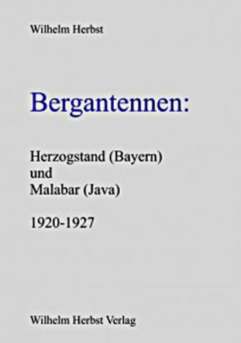 Bergantennen: Herzogstand (Bayern) und Malabar (Java) 1920-1927 