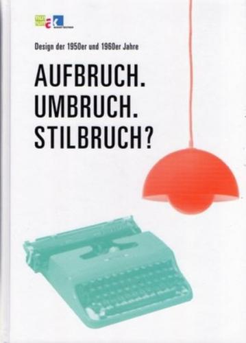 Aufbruch. Umbruch. Stilbruch? 