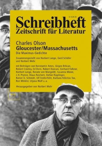 SCHREIBHEFT 77: Charles Olson: Gloucester / Massachusetts. Die Maximus-Gedichte 