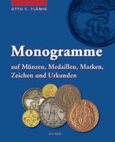 Monogramme auf Münzen, Medaillen, Marken, Zeichen und Urkunden 