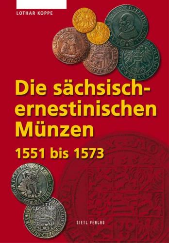 Die sächsisch-ernestinischen Münzen 1551-1573 