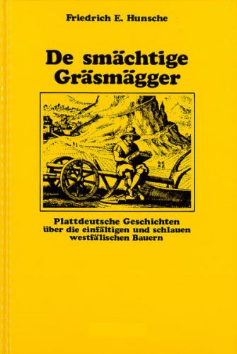 Plattdeutsche Geschichten aus Westfalen / De smächtige Gräsmägger 