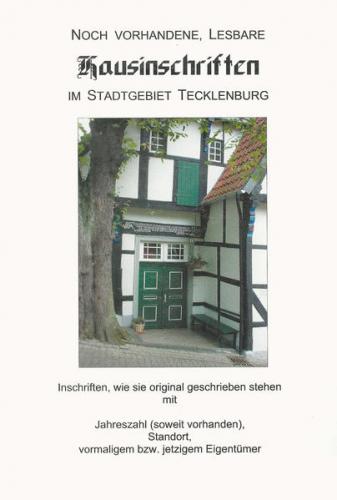 Noch vorhandene, lesbare Hausinschriften im Stadtgebiet Tecklenburg 