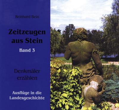 Zeitzeugen aus Stein. Band 3 