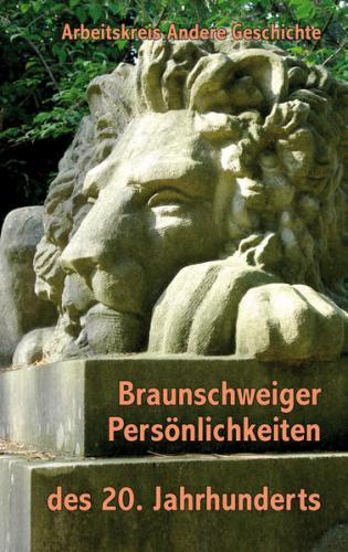 Braunschweiger Persönlichkeiten des 20. Jahrhunderts 