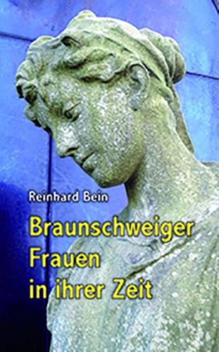Braunschweiger Frauen in ihrer Zeit 