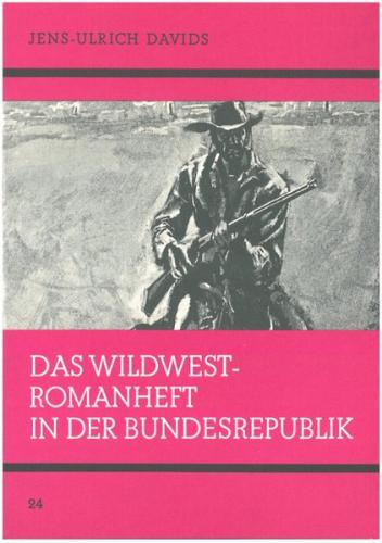 Das Wildwest-Romanheft in der Bundesrepublik 