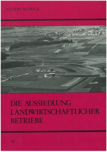 Die Aussiedlung landwirtschaftlicher Betriebe 