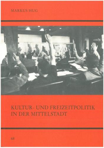 Kultur - und Freizeitpolitik in der Mittelstadt 