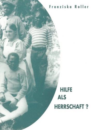 Hilfe als Herrschaft? 