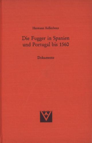 Die Fugger in Spanien und Portugal bis 1560 