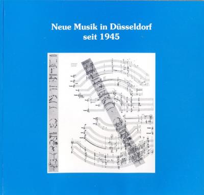 Neue Musik in Düsseldorf seit 1945 