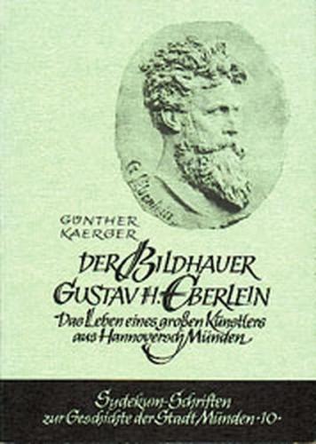Der Bildhauer Gustav H. Eberlein 