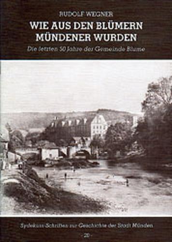 Wie aus den Blümern Mündener wurden 