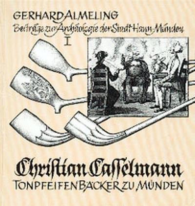 Christian Casselmann, Tonpfeifenbäcker zu Münden 