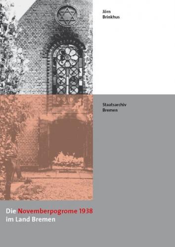 Die Novemberpogrome 1938 im Land Bremen 